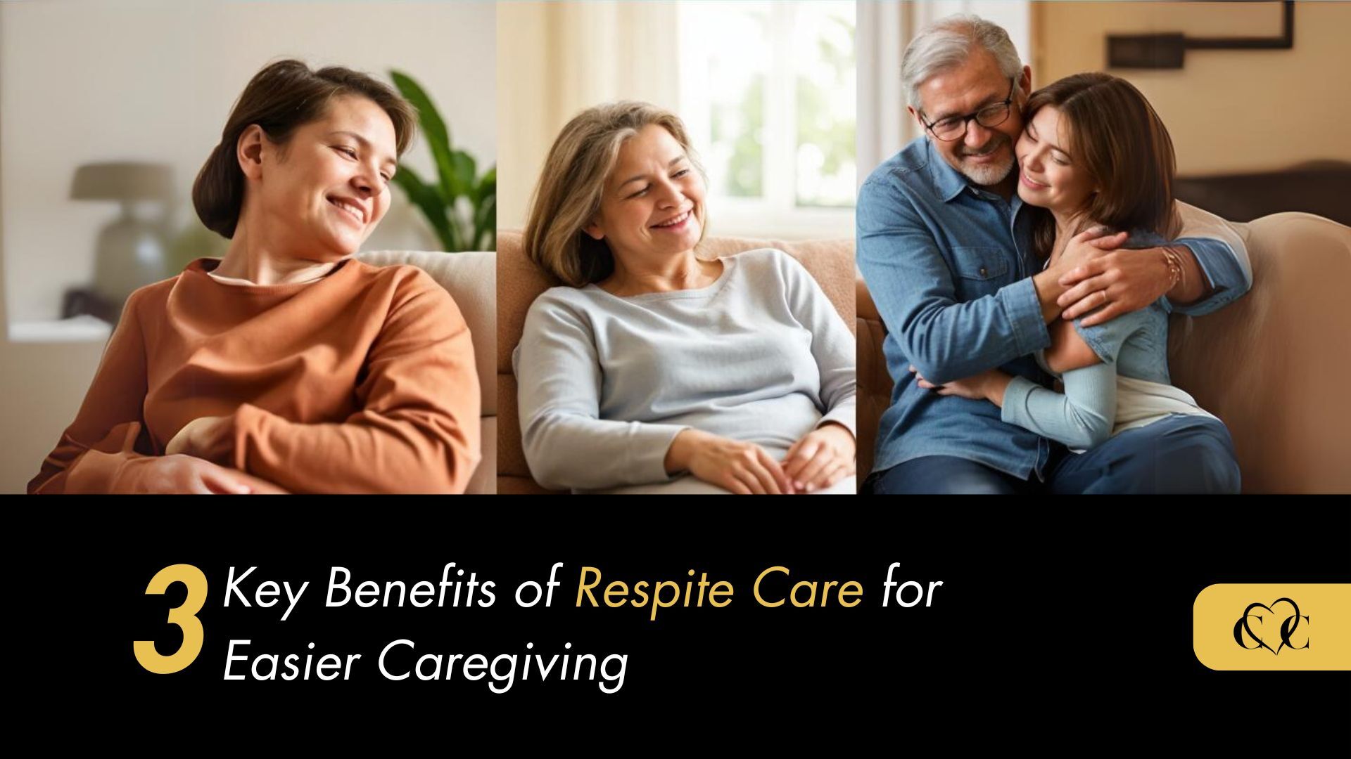 Discover 3 Benefits of Respite Care Service: Make Caregiving Easier and More Rewarding