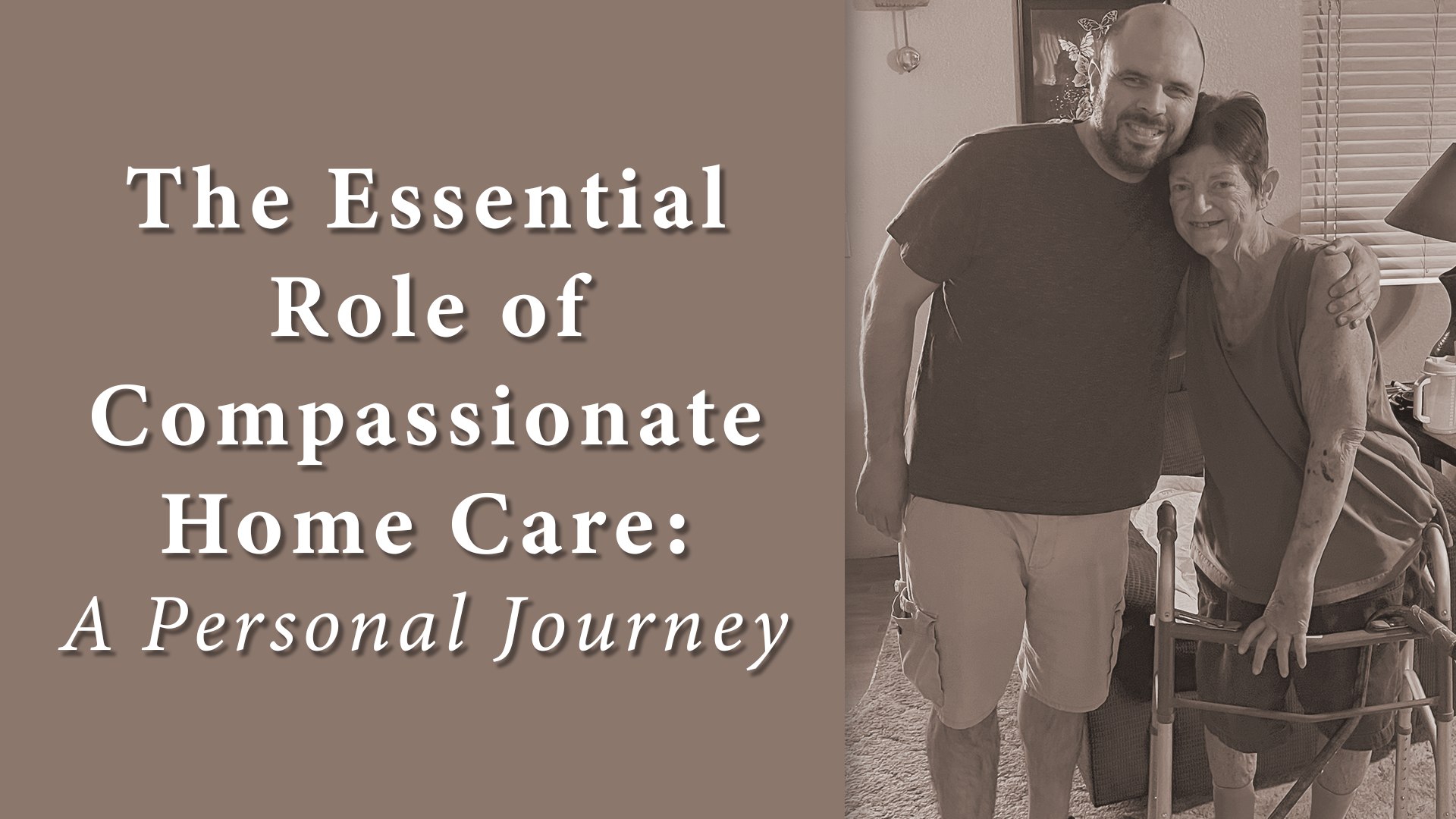 The Essential Role of Compassionate Home Care: A Personal Journey