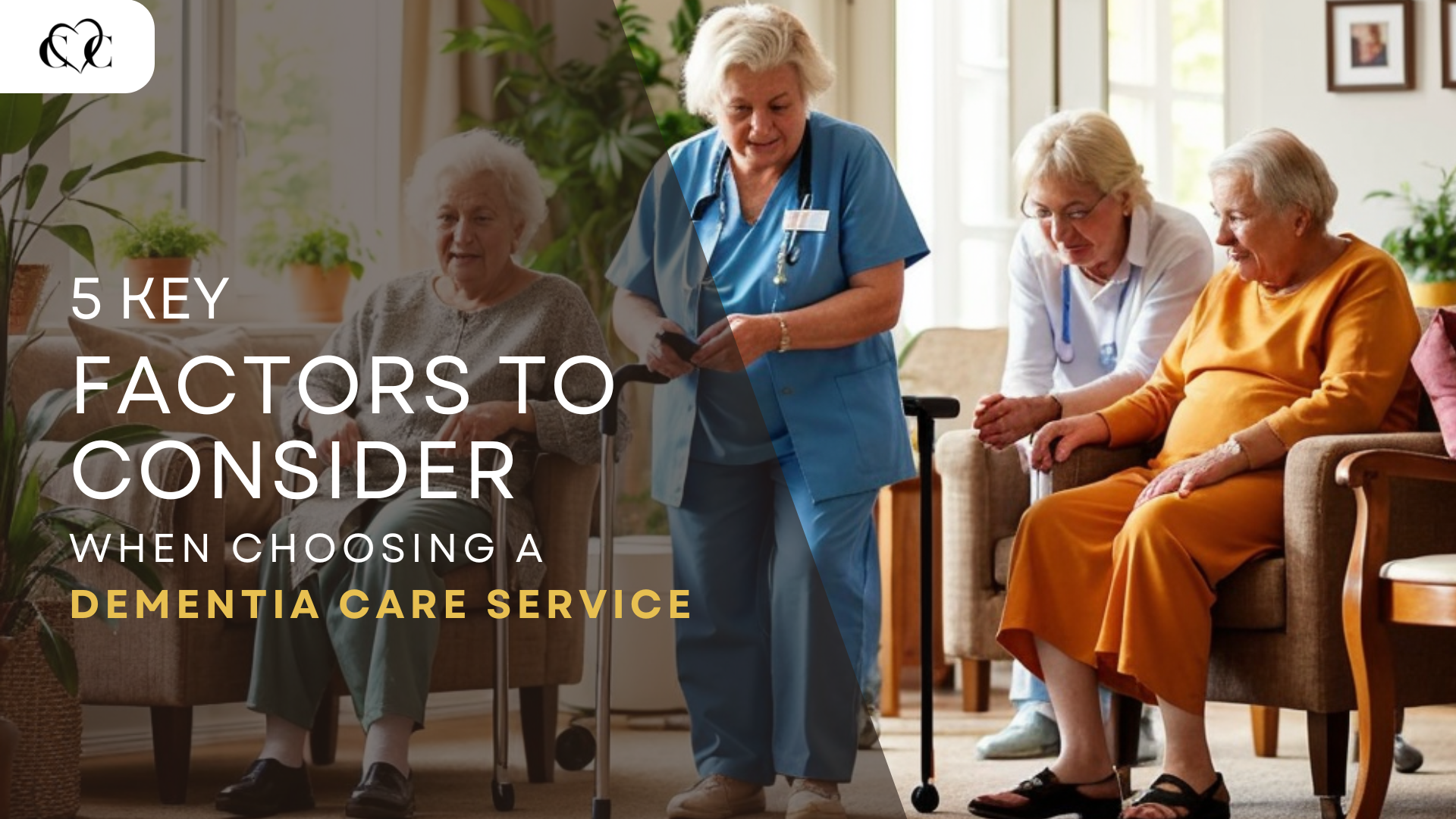 5 Essential Factors to Consider When Choosing Dementia Care Services